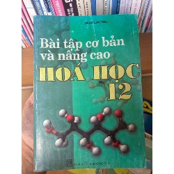 Bài Tập Cơ Bản Và Nâng Cao Hóa Học 12 - Đặng Lộc Thọ 2008 Tham khảo - luyện thi VAVO-AK1T3