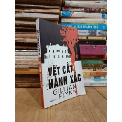 Vết cắt hành xác - Gillian Flynn (Anh Tô dịch) 760711