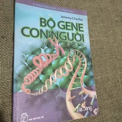 Bộ Gene con người -  Jeremy Cherfas 