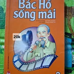 Bác Hồ Sống Mãi - Những Truyện Hay Về Bác - Tập 3