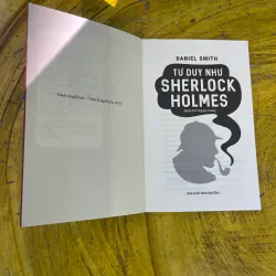 TƯ DUY NHƯ SHERLOCK HOLMES- DANIEL SMITH 729112