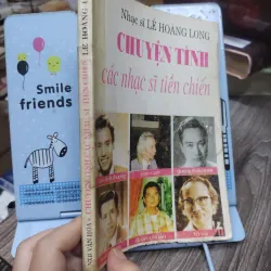 Sách: Chuyện tình các nhạc sĩ tiền chiến - TG: NS Lê Hoàng Long (A2) 749558