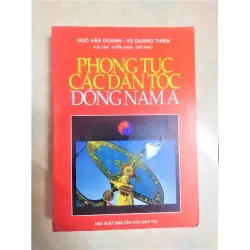 Sách: Phong tục các dân tộc Đông Nam Á - TG: Ngô Văn Doanh - Vũ Quang Thiện 928696