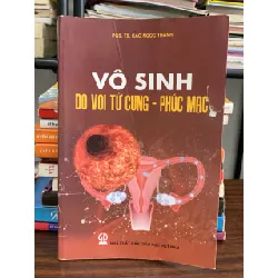 Vô sinh do vòi tử cung – Phúc mạc – PGS.TS. Cao Ngọc Thành