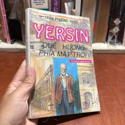 II Tủ Sách Doanh Nhân: Yersin, Quê Hương Phía Mặt Trời - Trần Phương Hạnh - 1996 1012788