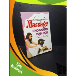 (TẶNG BOOKMARK) Hướng dẫn massage cho người bận rộn mới 90% 2012 RBK2609
