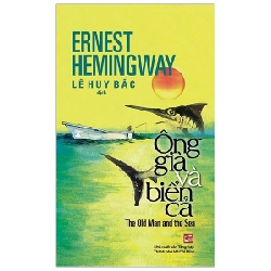 Ông Già Và Biển Cả (NXB Tổng Hợp) - Ernest Hemingway (Mới 100%) Tác phẩm kinh điển, NXB Tổng Hợp TPHCM - SÁCH ĐẠI HỌC