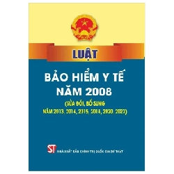 Luật Bảo Hiểm Y Tế Năm 2008 (Sửa Đổi, Bổ Sung Năm 2013, 2014, 2015, 2018, 2020, 2023) - Quốc Hội 282315