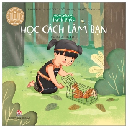 Những Đứa Trẻ Hạnh Phúc - Học Cách Làm Bạn - Bạn Nhỏ Dân Tộc Ba Na - Lê Anh Vinh, Bùi Thị Diển, Bùi Việt Duy (Mới 100%) Truyện thiếu nhi, NXB Kim Đồng - SÁCH ĐẠI HỌC