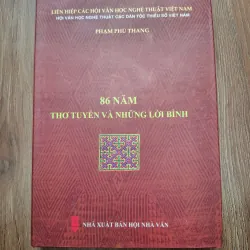 86 Năm Thơ Tuyển Và Những Lời Bình - Phạm Phú Thang