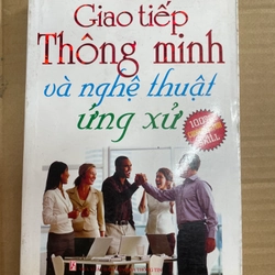Giao Tiếp Thông Minh Và Nghệ Thuật Ứng Xử 301681