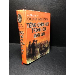 Tiếng chim hót trong bụi mận gai bìa cứng Colleen McCULLOUGH 2011 mới 80% ố nhẹ HCM0611