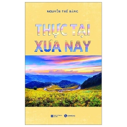 Thực tại xưa nay - Nguyễn Thế Đăng 2023 New 100% HCM.PO 28641