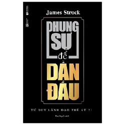 Phụng Sự Để Dẫn Đầu - James M Strock 326830