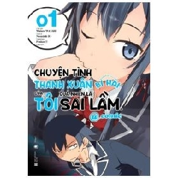 Chuyện Tình Thanh Xuân Bi Hài Của Tôi Quả Nhiên Là Sai Lầm @Comic - Tập 1 - Wataru Watari, Io Naomichi, Ponkan8 354675