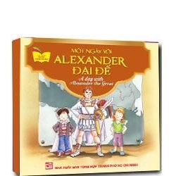 Một ngày với Alexander Đại Đế mới 100% Tủ sách gặp gỡ danh nhân 2014 HCM.PO