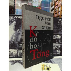 KỲ NỮ HỌ TỐNG - NGUYỄN VĂN XUÂN