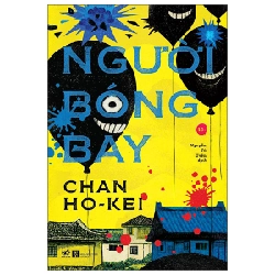 Người Bóng Bay - Chan Ho Kei