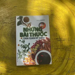 NHỮNG BÀI THUỐC DÂN GIAN KỲ DIỆU- NGUYỄN KIỀU LIÊN- BS. NGUYỄN CÔNG ĐỨC