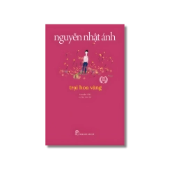 Trại hoa vàng - Nguyễn Nhật Ánh