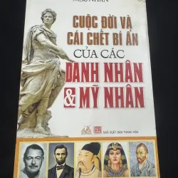 Cuộc đời và cái chết bí ẩn của danh nhân & mỹ nhâ 