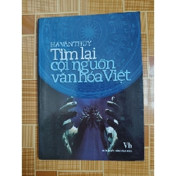 Tìm lại cội nguồn văn hóa Việt N18 - 2006 - 187 trang LỊCH SỬ - CHÍNH TRỊ - TRIẾT HỌC ANTQ2012-177