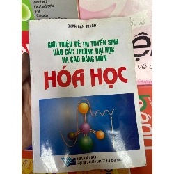 Môn Hóa Học (Giới Thiệu Đề Thi Tuyển Sinh Vào Các Trường Đại Học Và Cao Đẳng) - Quan Hán Thành 2003 Tham khảo - luyện thi VAVO-AK1T2