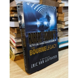 Robert Ludlum’s Jason Bourne in The Bourne Legacy - Eric Van Lustbader