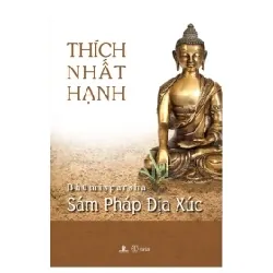 Sám Pháp Địa Xúc - Thích Nhất Hạnh 402630