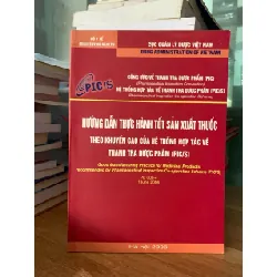 Hướng dẫn thực hành tốt sản xuất thuốc theo khuyến cáo của hệ thống hợp tác vì thanh tra dược phẩm (Pic/S)