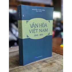 Văn hoá Việt Nam (1945 - 1975) - Nguyễn Xuân Kính (Chủ Biên)