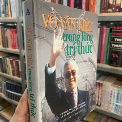 VÕ VĂN KIỆT TRONG LÒNG TRI THỨC (BÌA CỨNG)