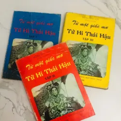 Từ một giấc mơ TỪ HI THÁI HẬU (Trọn bộ 3 tập) – Tác giả: Mộng Bình Sơn (Phan Cảnh)