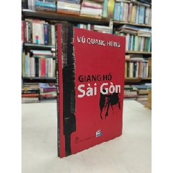 Giang hồ Sài Gòn - Vũ Quang Hùng