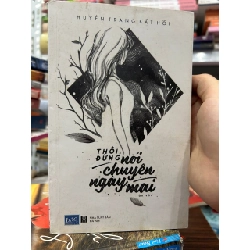 Thôi, Đừng Nói Chuyện Ngày Mai - Huyền Trang Bất Hối - Huyền Trang Bất Hối - BT - Huyền Trang Bất Hối