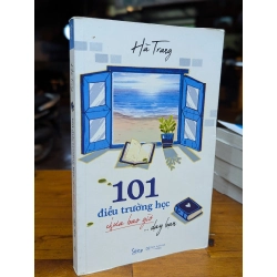 101 điều trường học chưa bao giờ dạy bạn - Hà Trang