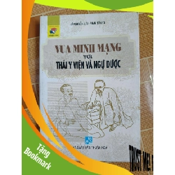 (TẶNG BOOKMARK) Vua minh mạng với thái y viện và ngự y dược N30 - 2008 - 412 trang LỊCH SỬ - CHÍNH TRỊ - TRIẾT HỌC RBK2012-153