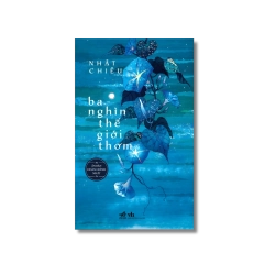 Ba nghìn thế giới thơm - Nhật Chiêu Vanvosach