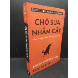 Chó sủa nhầm cây Eric Barker 2019 mới 80% bẩn bìa ố nhẹ HCM2504 khởi nghiệp kinh doanh