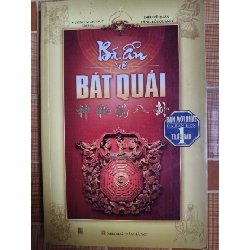 Bí ẩn về bát quái - 2010 - 300 trang - LỊCH SỬ - CHÍNH TRỊ - TRIẾT HỌC - SLSCTTVNDCSLSCTANTQ3112-113