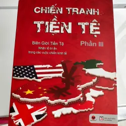 Chiến Tranh Tiền Tệ - Biên Giới Tiền Tệ - Phần 3 -Tặng khi mua trên 250K