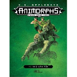 Animorphs - Người Hóa Thú - Tập 5: Thú Săn Mồi - K. A. Applegate 292974