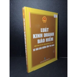 Luật kinh doanh bảo hiểm năm 2000 sửa đổi, bổ sung năm 2010 - 2019 và văn bản hướng dẫn thi hành mới 90% bẩn nhẹ 2019 HCM2103 GIÁO TRÌNH, CHUYÊN MÔN Blogmeo 27525