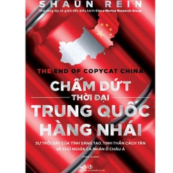 Sách kinh tế - Chấm Dứt Thời Đại Trung Quốc Hàng Nhái 401261