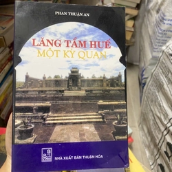 Lăng tẩm Huế một kỳ quan