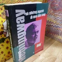 Hemingway Và Những Người Đi Qua Đời Ông