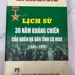 Lịch sử 30 năm kháng chiến của quân và dân tỉnh Cà Mau (1945–1975)