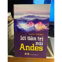 Lời Tiên Tri Núi Andes -Tác giả James Redfield -NXB Hồng Đức- Văn Lang phát hành -Năm XB 04/2013 -Trọng lượng (gr) 350 -Kích Thước Bao Bì 13.5x21 -Số trang 351 -Hình thức Bìa Mềm - Tiểu thuyết STB1590 Blogmeo 27525