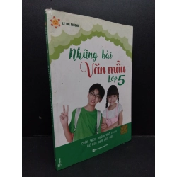 Những bài văn mẫu lớp 5 mới 80% ố bẩn nhẹ tróc gáy 2018 HCM2608 Lê Thị Phương GIÁO TRÌNH, CHUYÊN MÔN