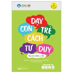 Dạy Con Trẻ Cách Tư Duy - Edward de Bono